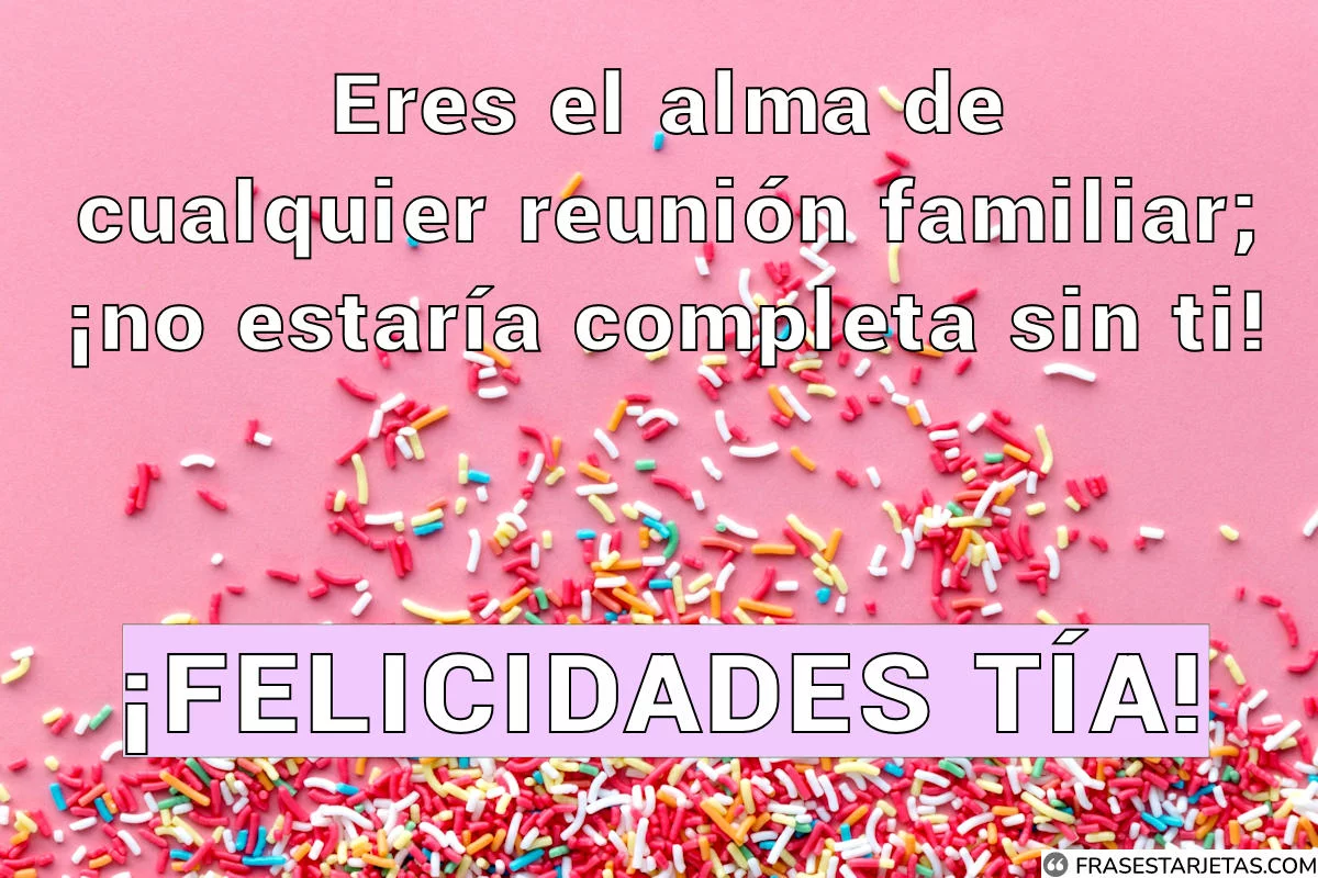 ▷ ¡Feliz Cumpleaños Tía! +160 Frases Y Felicitaciones De Cumpleaños | Frases  Tarjetas